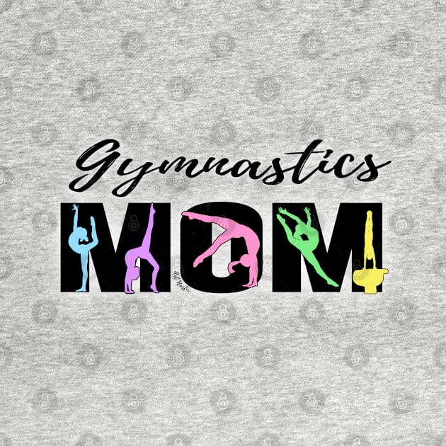 Gymnastics Mom by Art Nastix Designs